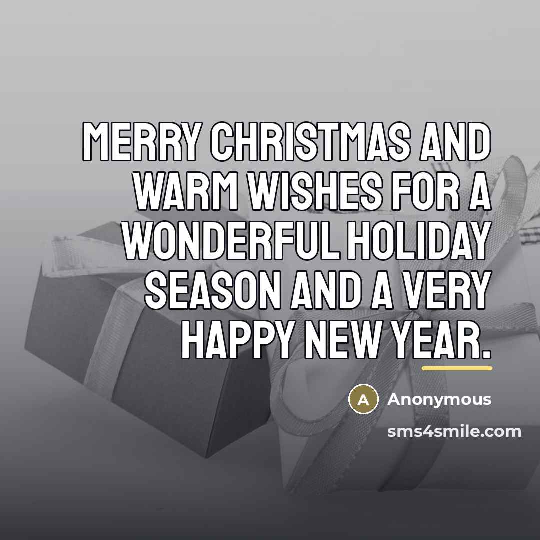 “Merry Christmas and Warm Wishes for a wonderful Holiday Season…” quote by Anonymous
