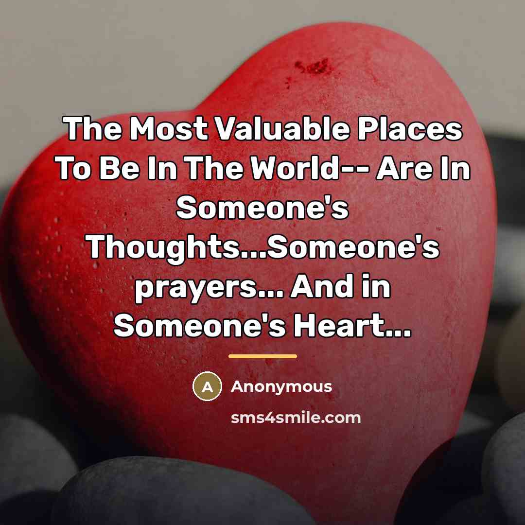 “The Most Valuable Places To Be In The World-- Are…” quote by Anonymous