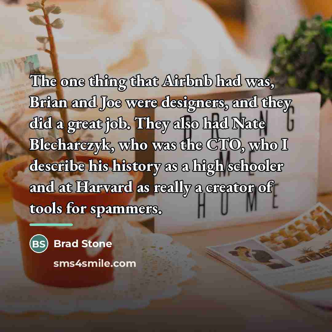 “The one thing that Airbnb had was, Brian and Joe…” quote by Brad Stone