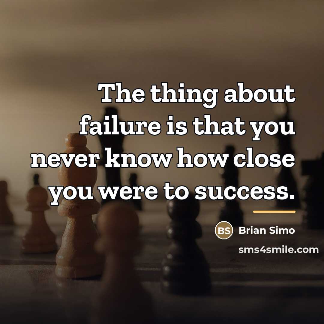“The thing about failure is that you never know how…” quote by Brian Simo
