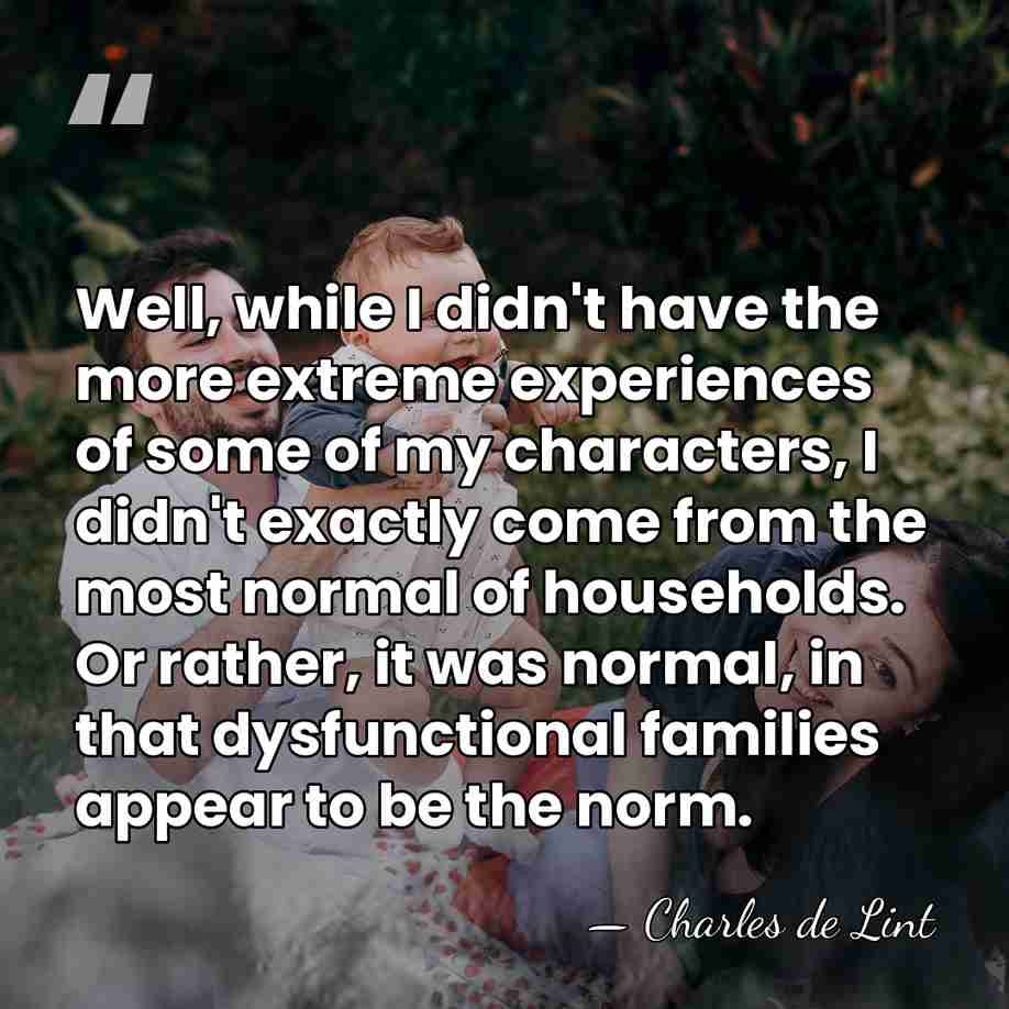 Well, while I didn't have the more extreme experiences of some of&hellip; - Charles de Lint