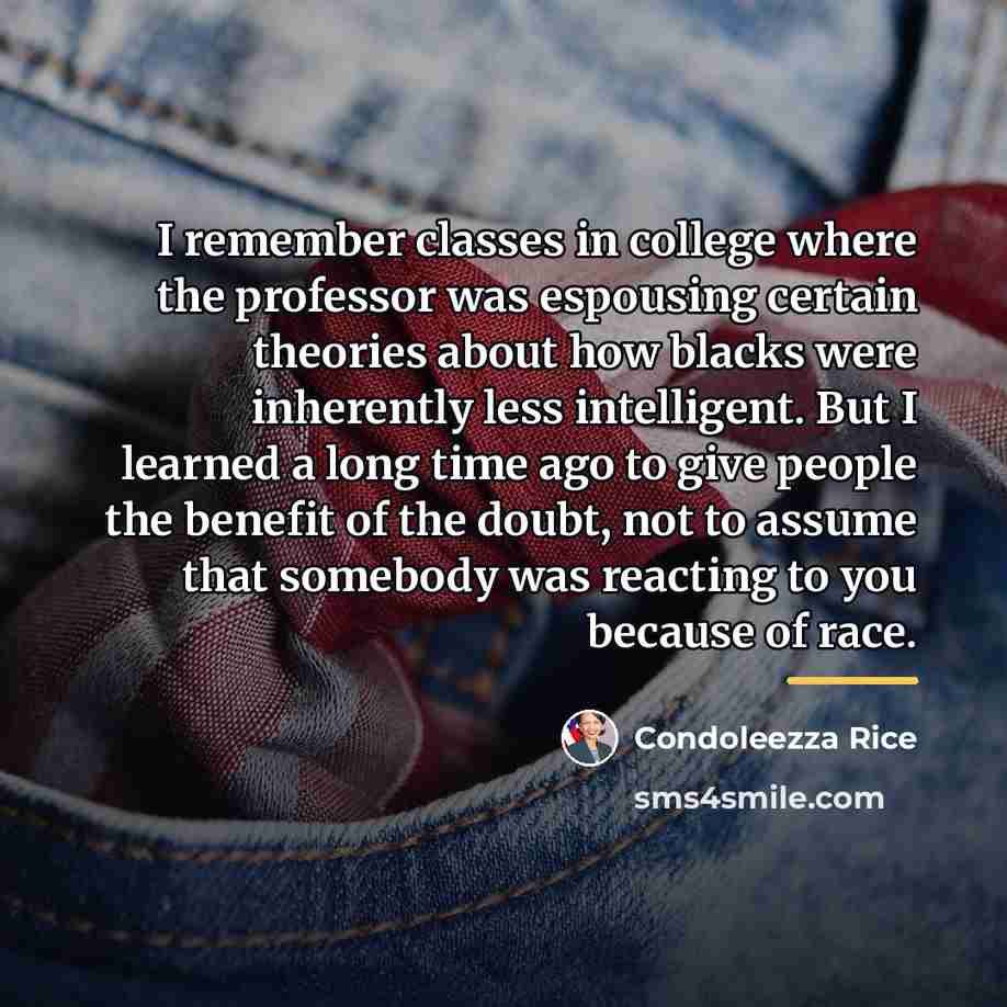 “I remember classes in college where the professor was espousing…” quote by Condoleezza Rice