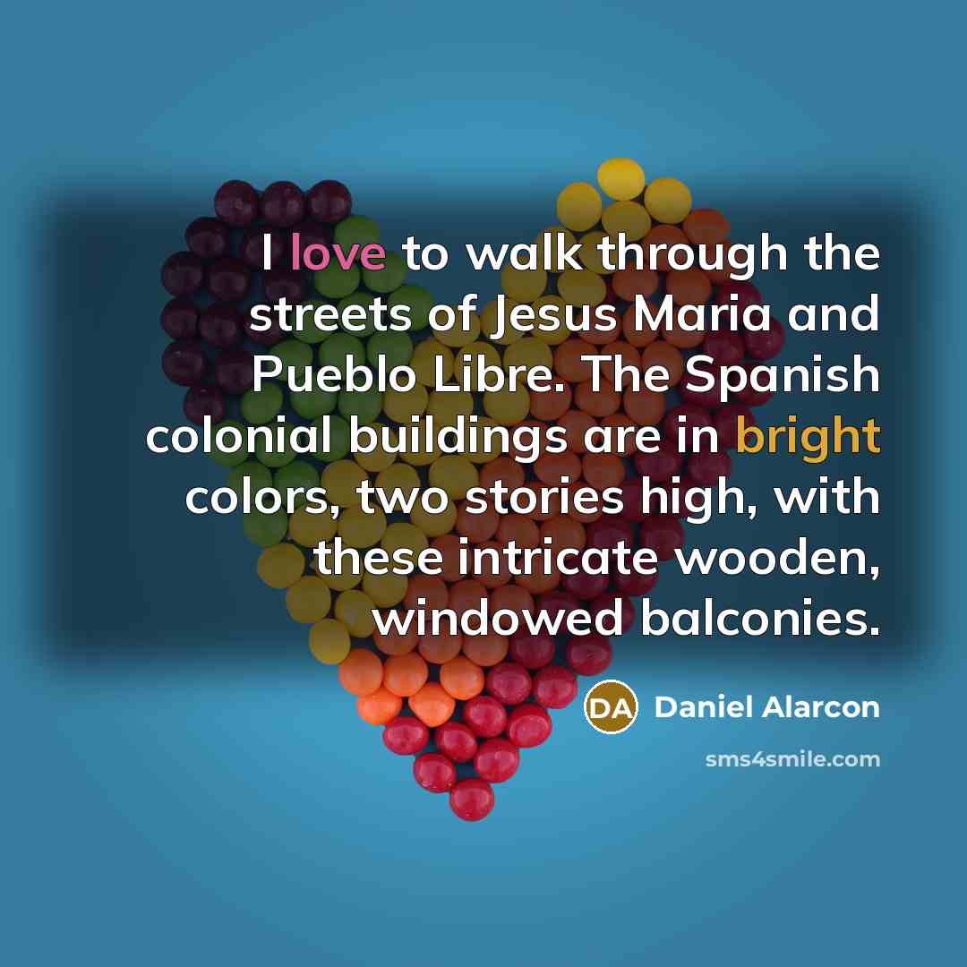“I love to walk through the streets of Jesus Maria…” quote by Daniel Alarcon