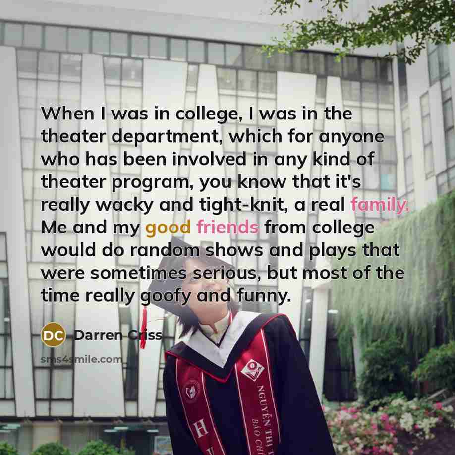 “When I was in college, I was in the theater…” quote by Darren Criss