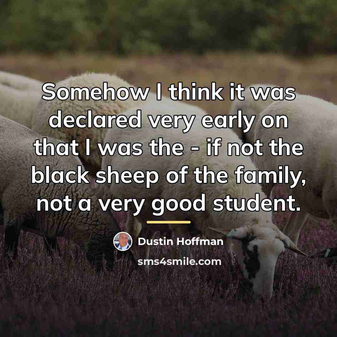 “Somehow I think it was declared very early on that…” quote by Dustin Hoffman