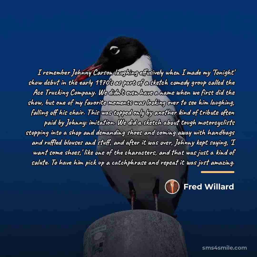 “I remember Johnny Carson laughing effusively when I made my…” quote by Fred Willard