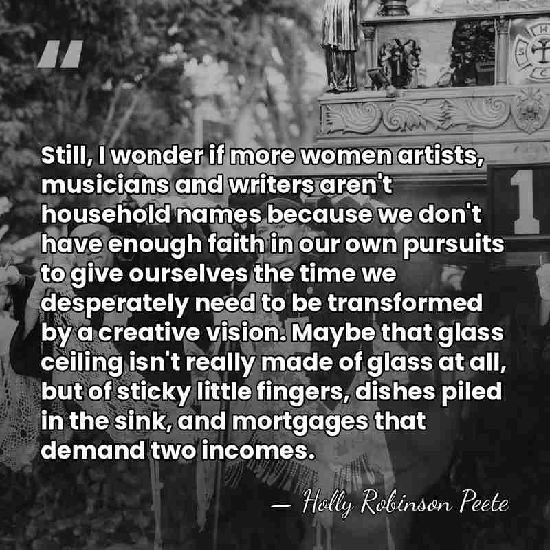 Still, I wonder if more women artists, musicians and writers aren't household&hellip; - Holly Robinson Peete
