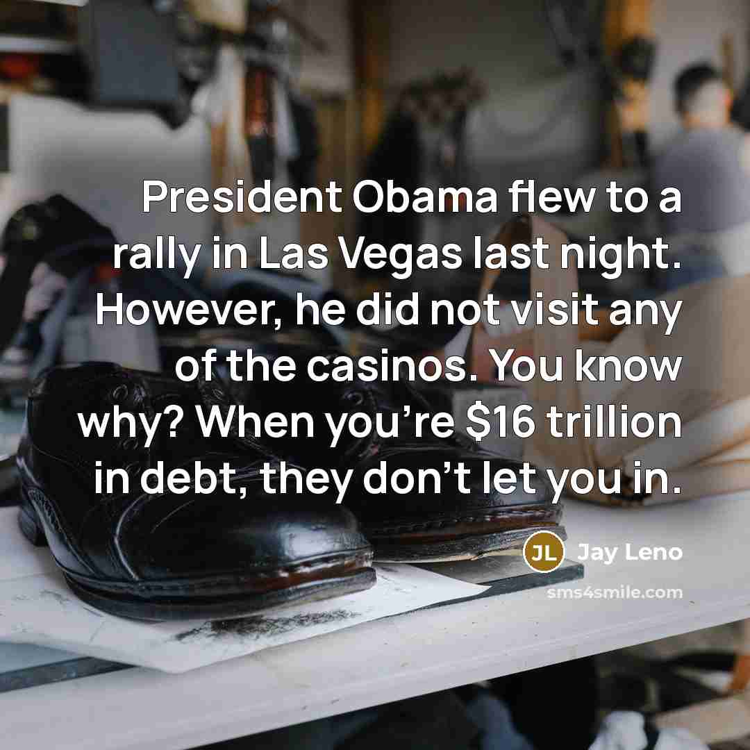 “President Obama flew to a rally in Las Vegas last…” quote by Jay Leno