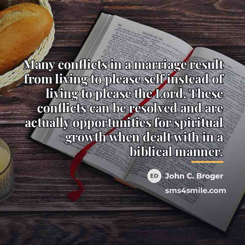 “Many conflicts in a marriage result from living to please…” quote by John C. Broger