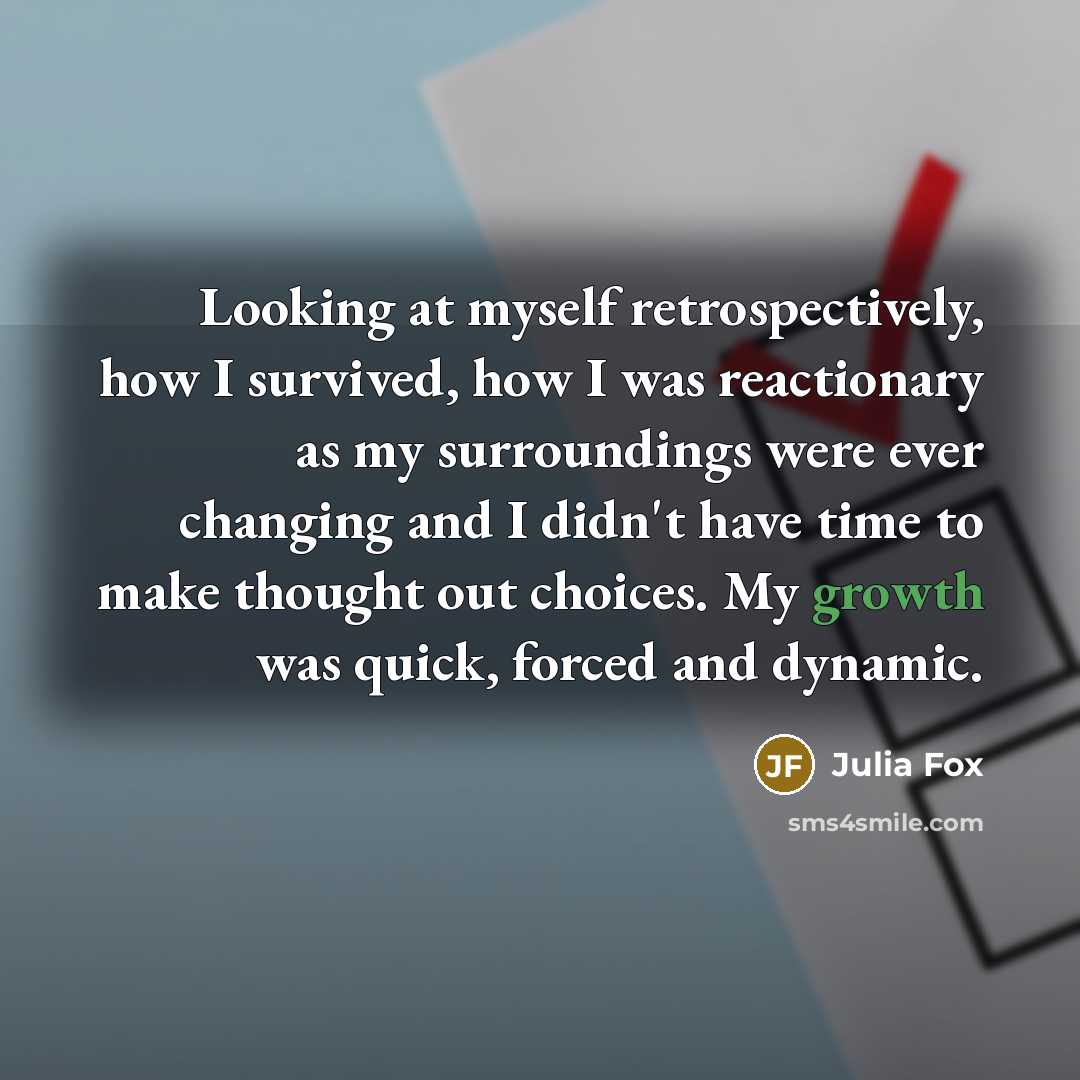 “Looking at myself retrospectively, how I survived, how I was…” quote by Julia Fox