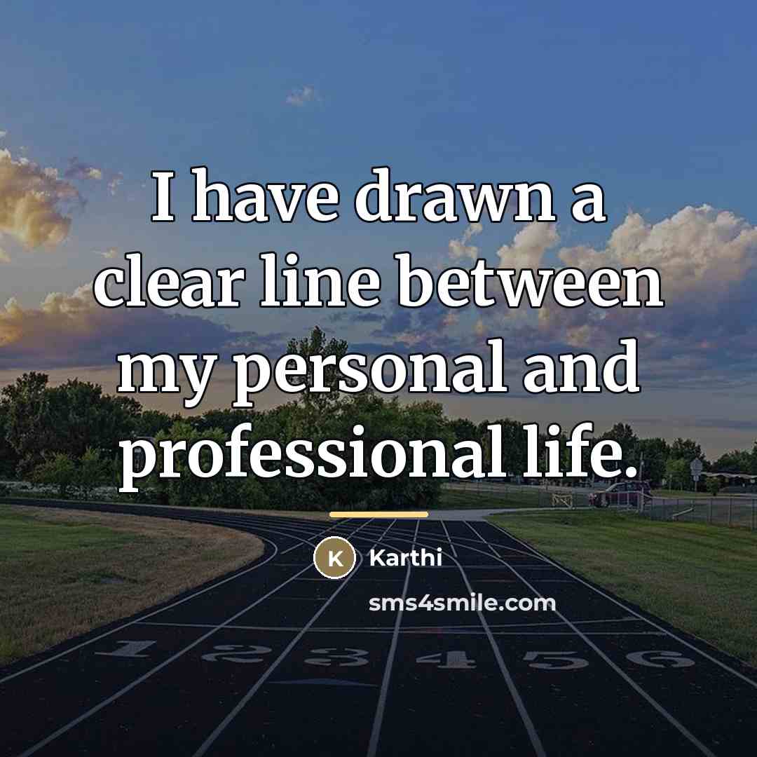 “I have drawn a clear line between my personal and…” quote by Karthi