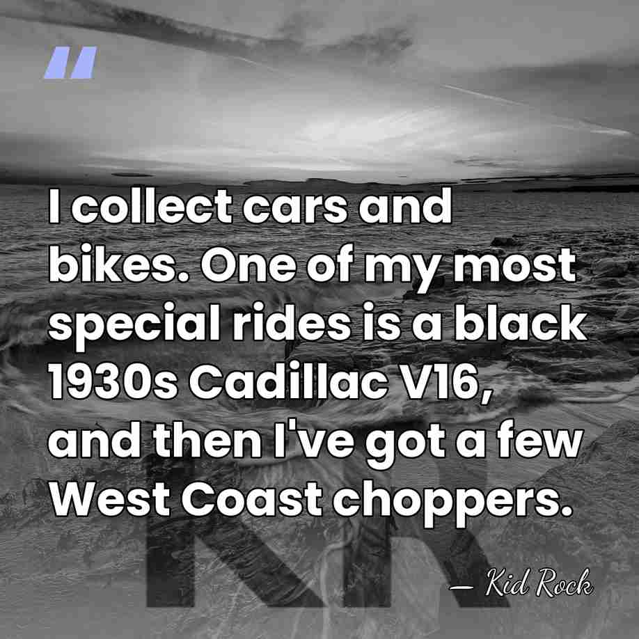 I collect cars and bikes. One of my most special rides is&hellip; - Kid Rock