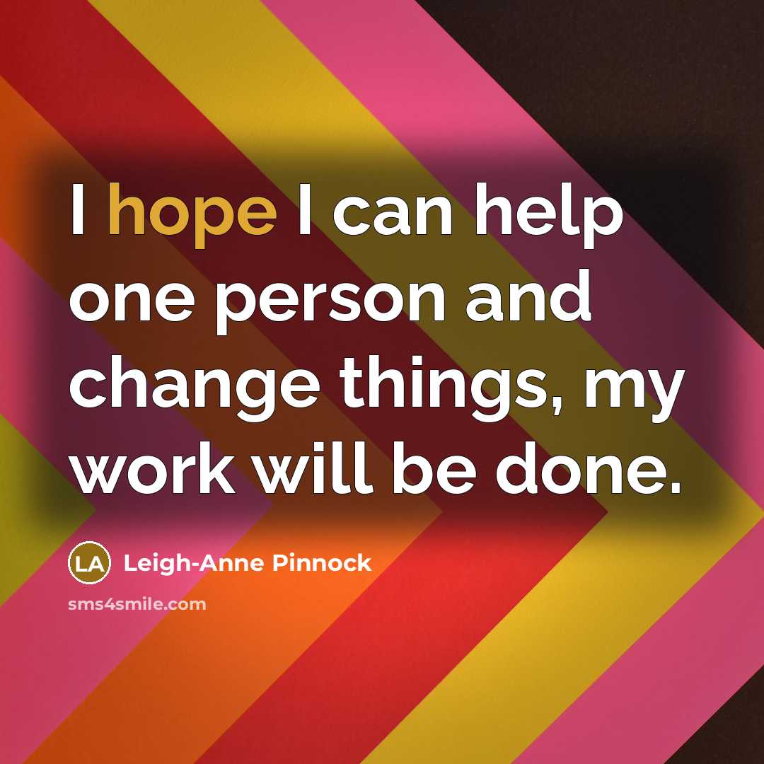 “I hope I can help one person and change things,…” quote by Leigh-Anne Pinnock