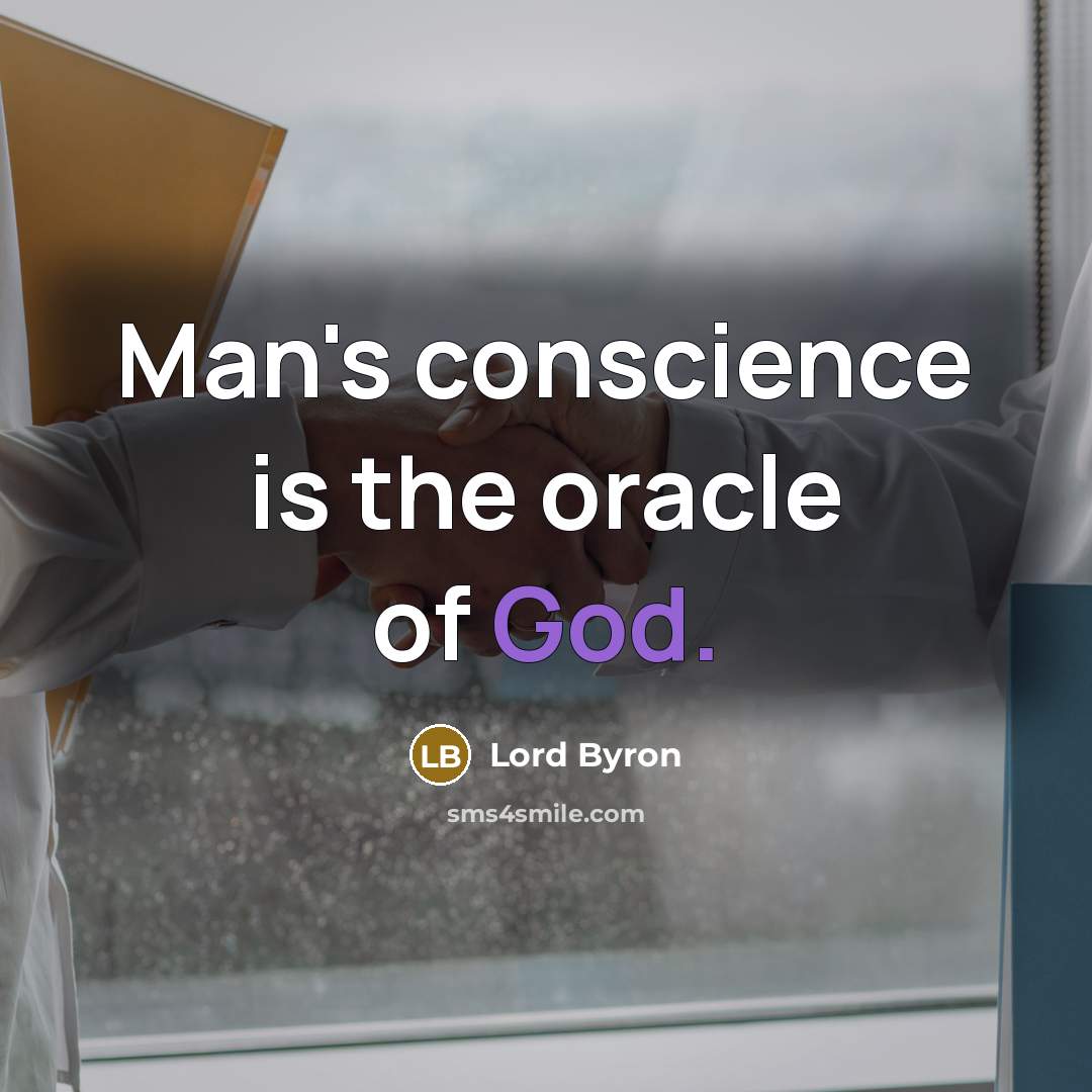 “Man's conscience is the oracle of God.…” quote by Lord Byron