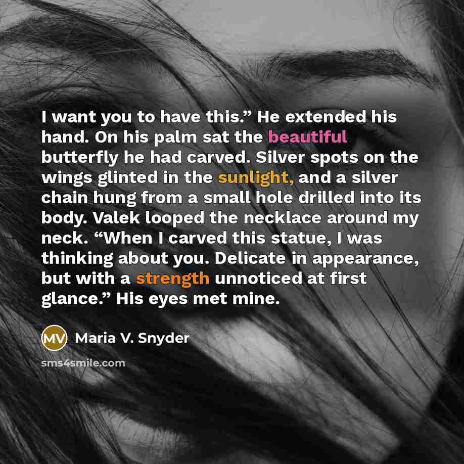 “I want you to have this.” He extended his hand.…” quote by Maria V. Snyder