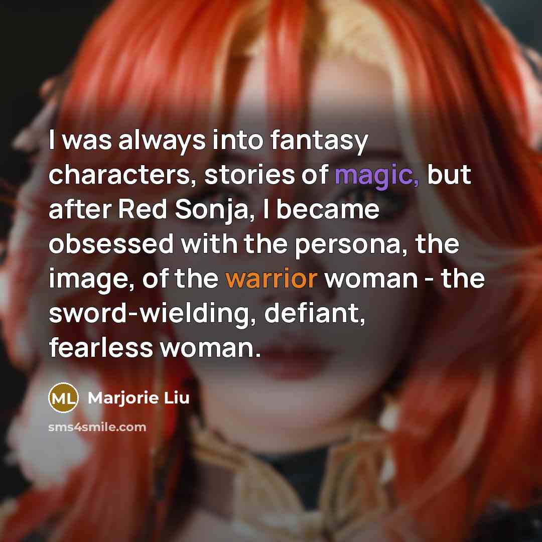 “I was always into fantasy characters, stories of magic, but…” quote by Marjorie Liu