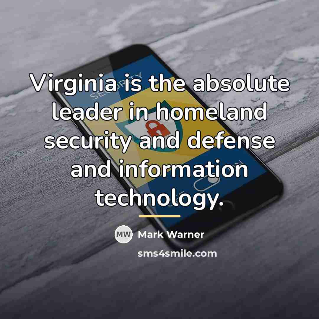 “Virginia is the absolute leader in homeland security and defense…” quote by Mark Warner