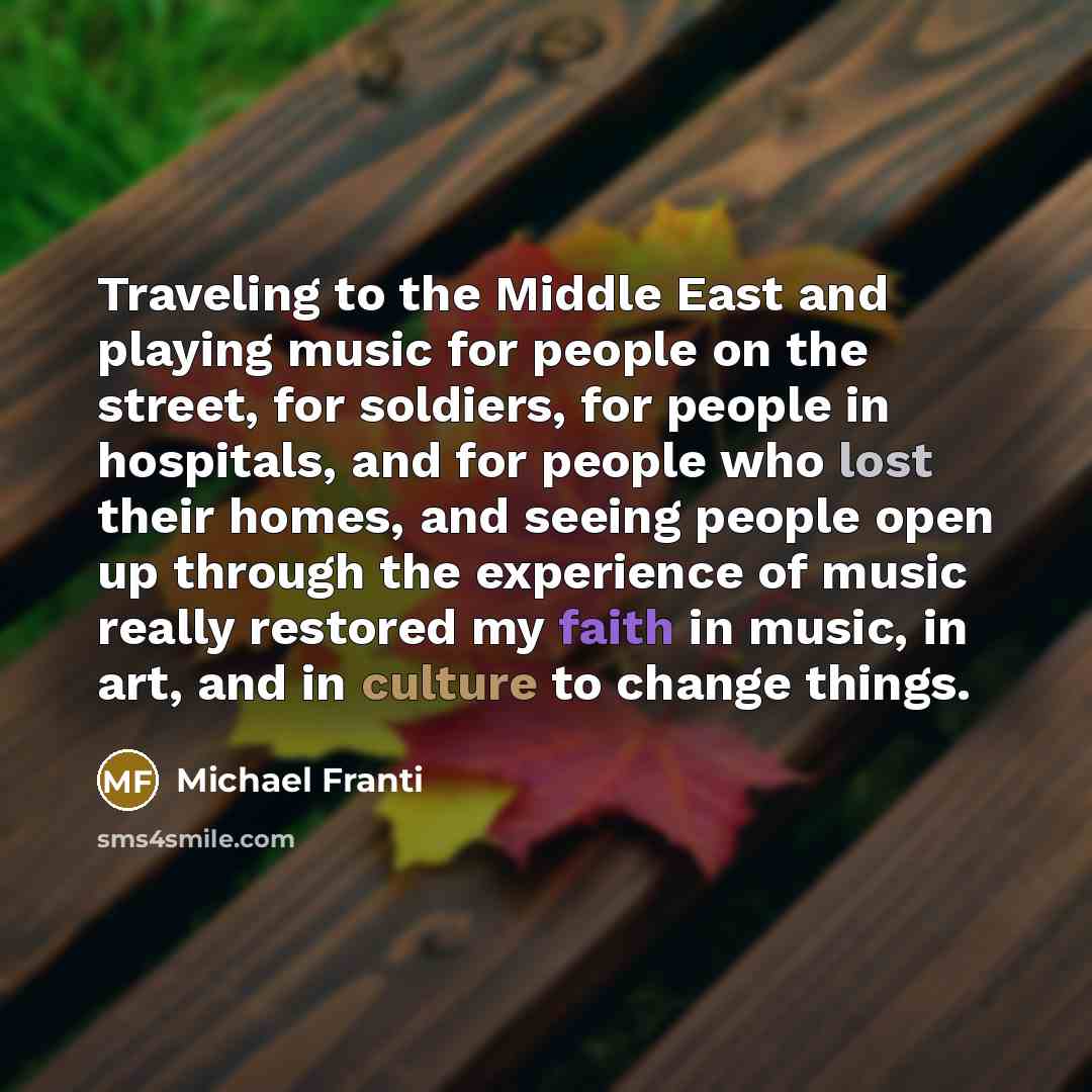 “Traveling to the Middle East and playing music for people…” quote by Michael Franti