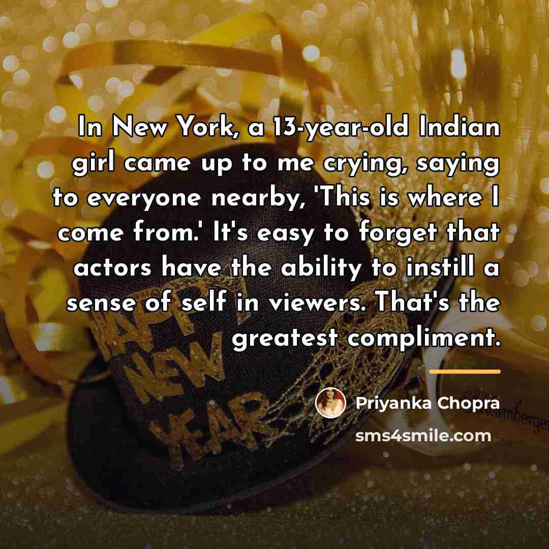 “In New York, a 13-year-old Indian girl came up to…” quote by Priyanka Chopra