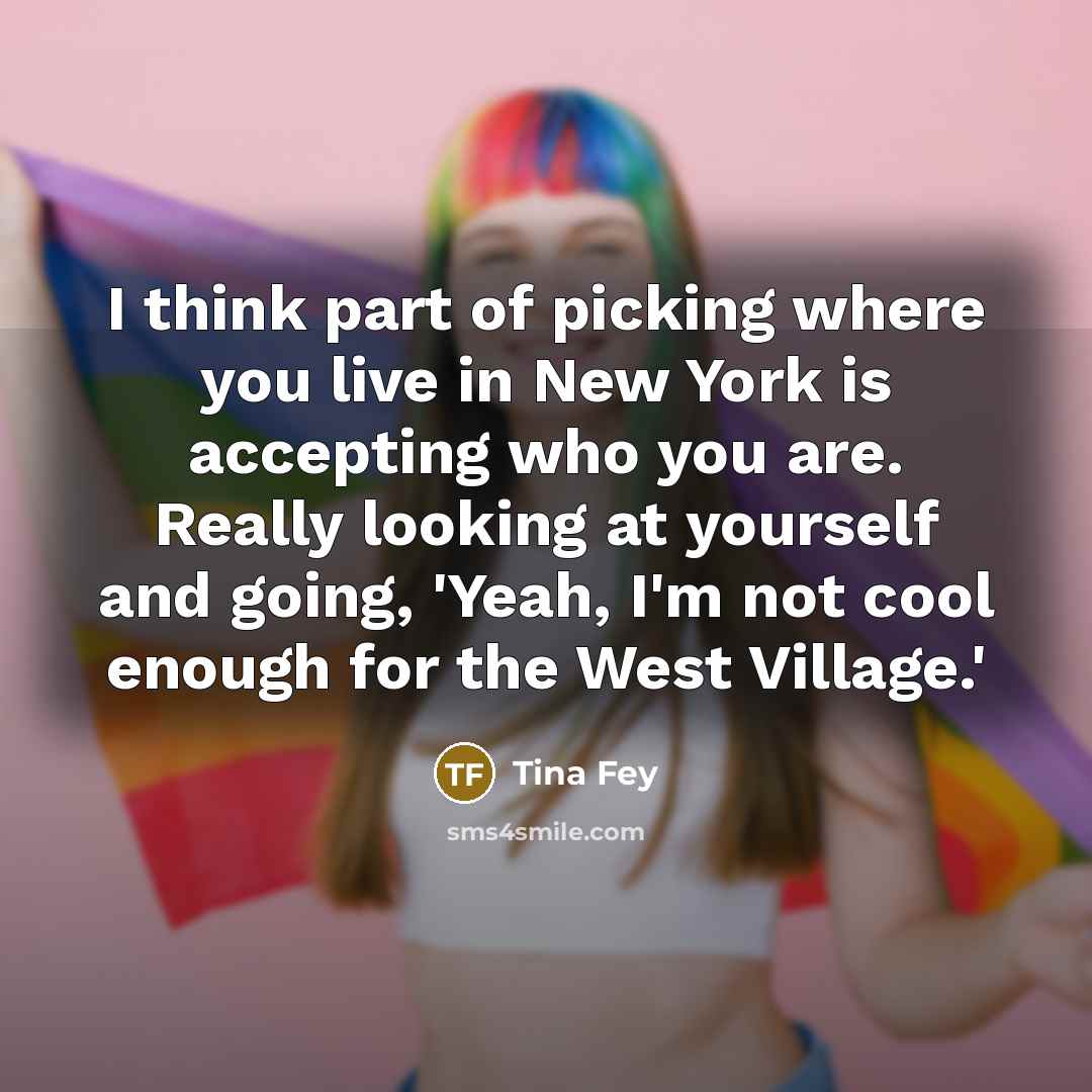 “I think part of picking where you live in New…” quote by Tina Fey
