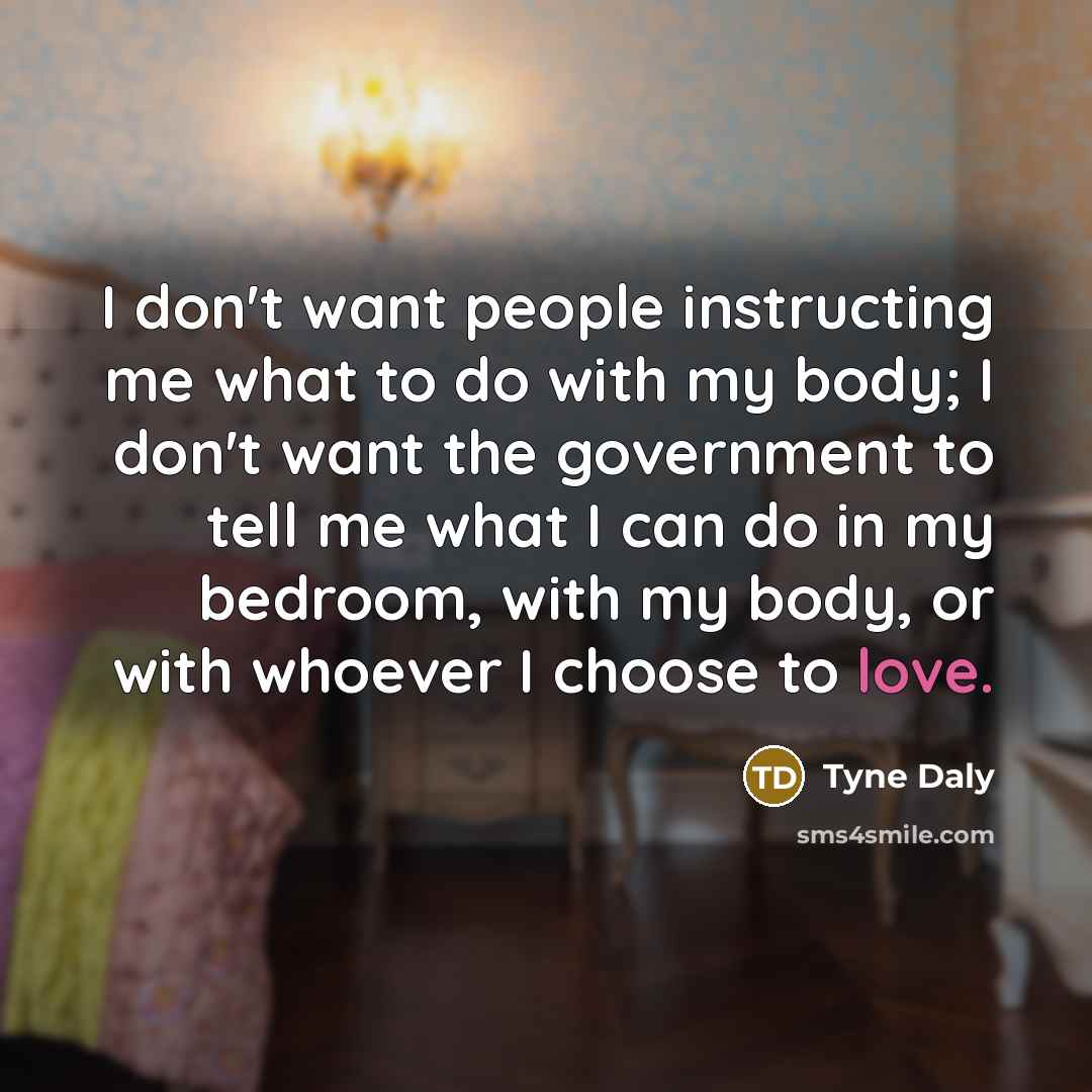 “I don't want people instructing me what to do with…” quote by Tyne Daly
