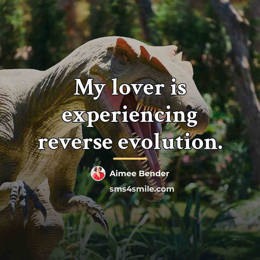 “My lover is experiencing reverse evolution.…” quote by Aimee Bender