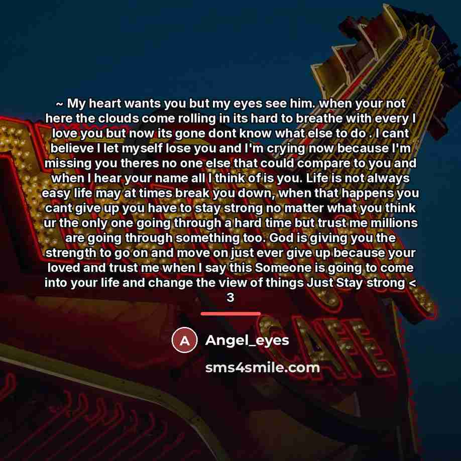 “~ My heart wants you but my eyes see him.…” quote by Angel_eyes