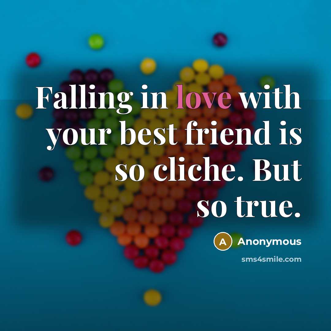 “Falling in love with your best friend is so cliche.…” quote by Anonymous