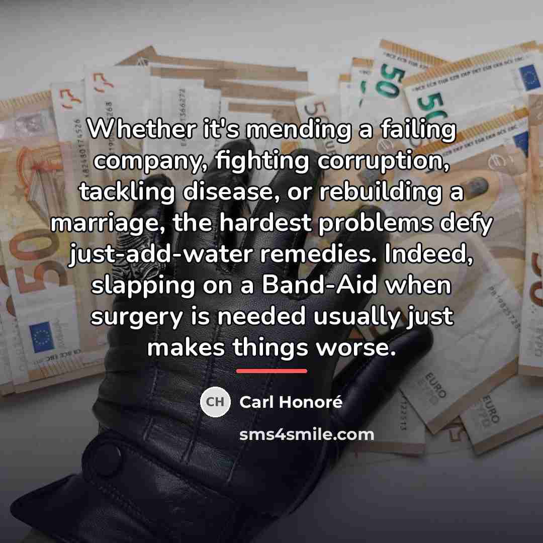 “Whether it's mending a failing company, fighting corruption, tackling disease,…” quote by Carl Honore
