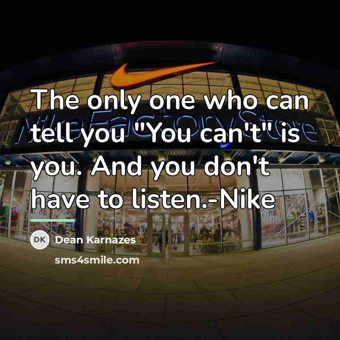 “The only one who can tell you "You can't" is…” quote by Dean Karnazes
