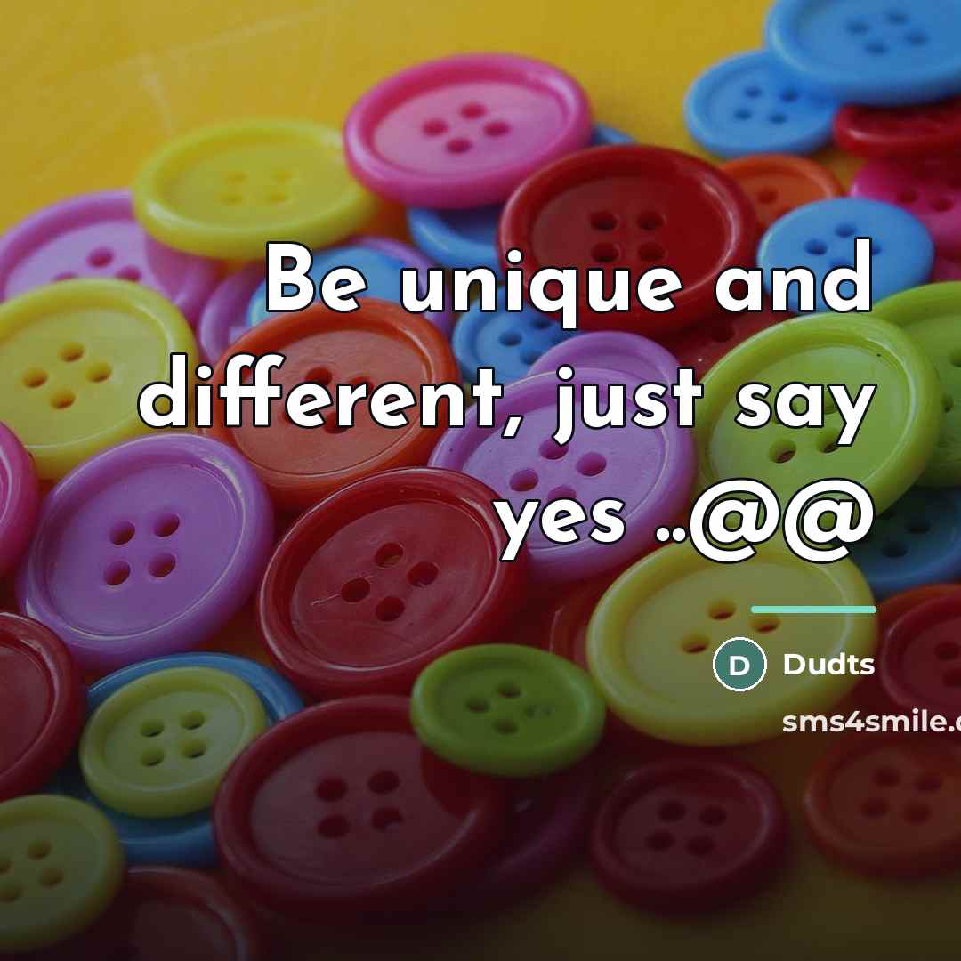 “Be unique and different, just say yes ..@@…” quote by Dudts