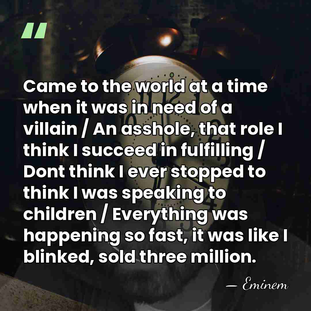 Came to the world at a time when it was in need&hellip; - Eminem