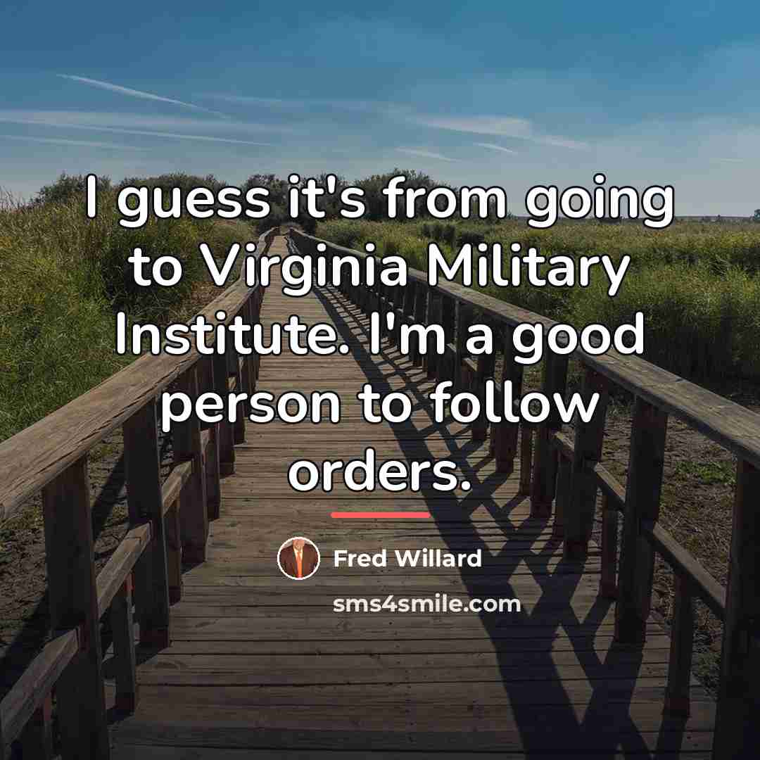 “I guess it's from going to Virginia Military Institute. I'm…” quote by Fred Willard