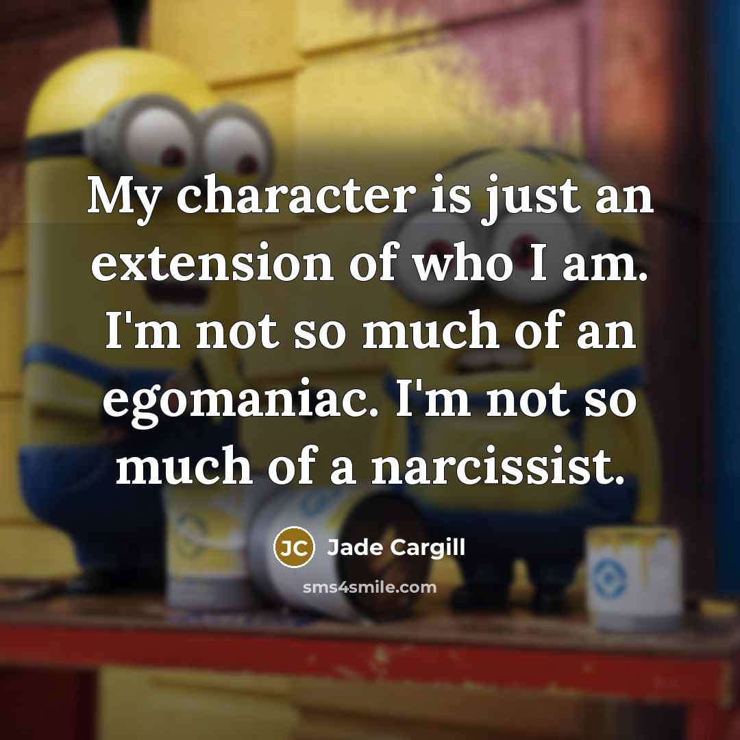 “My character is just an extension of who I am.…” quote by Jade Cargill