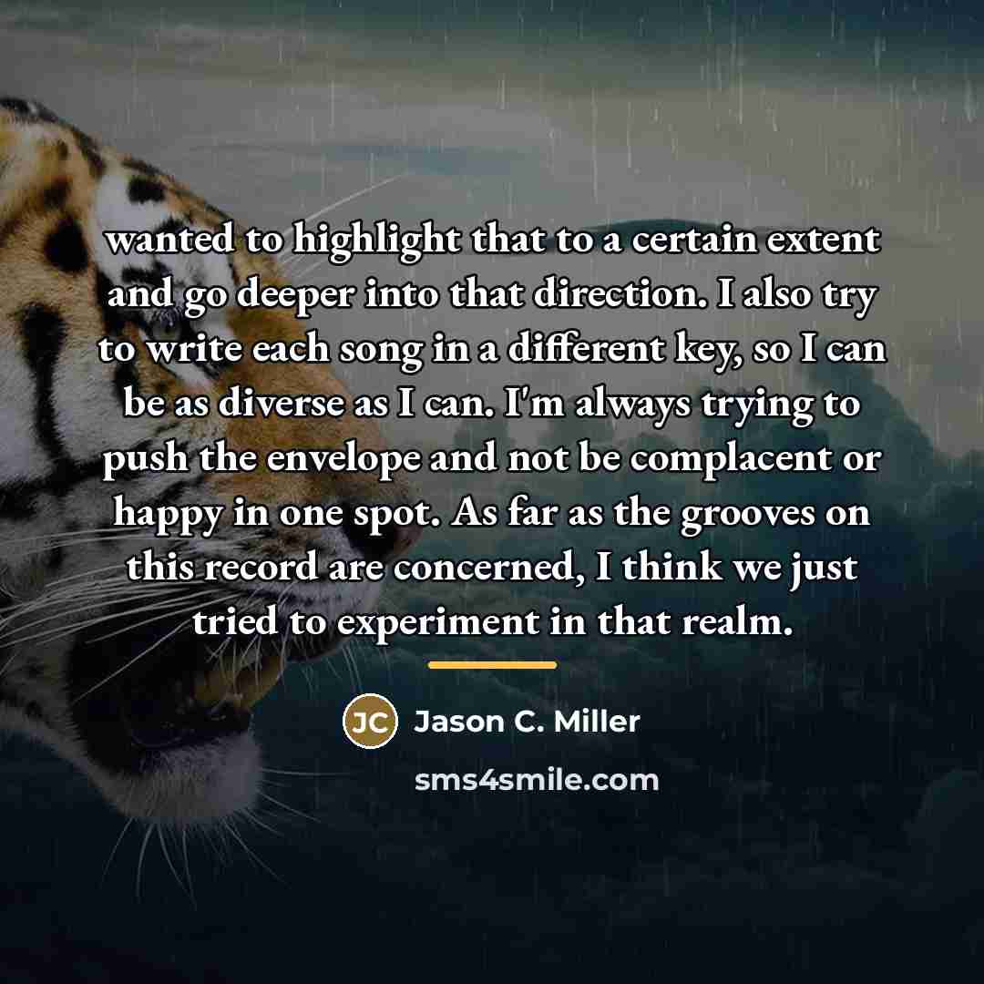 “wanted to highlight that to a certain extent and go…” quote by Jason C. Miller