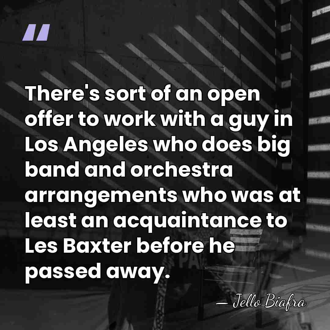 There's sort of an open offer to work with a guy in&hellip; - Jello Biafra
