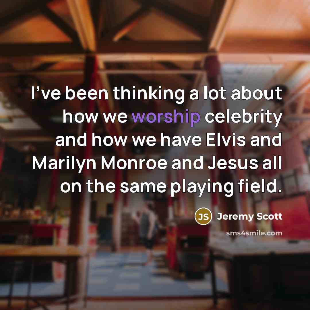 “I've been thinking a lot about how we worship celebrity…” quote by Jeremy Scott