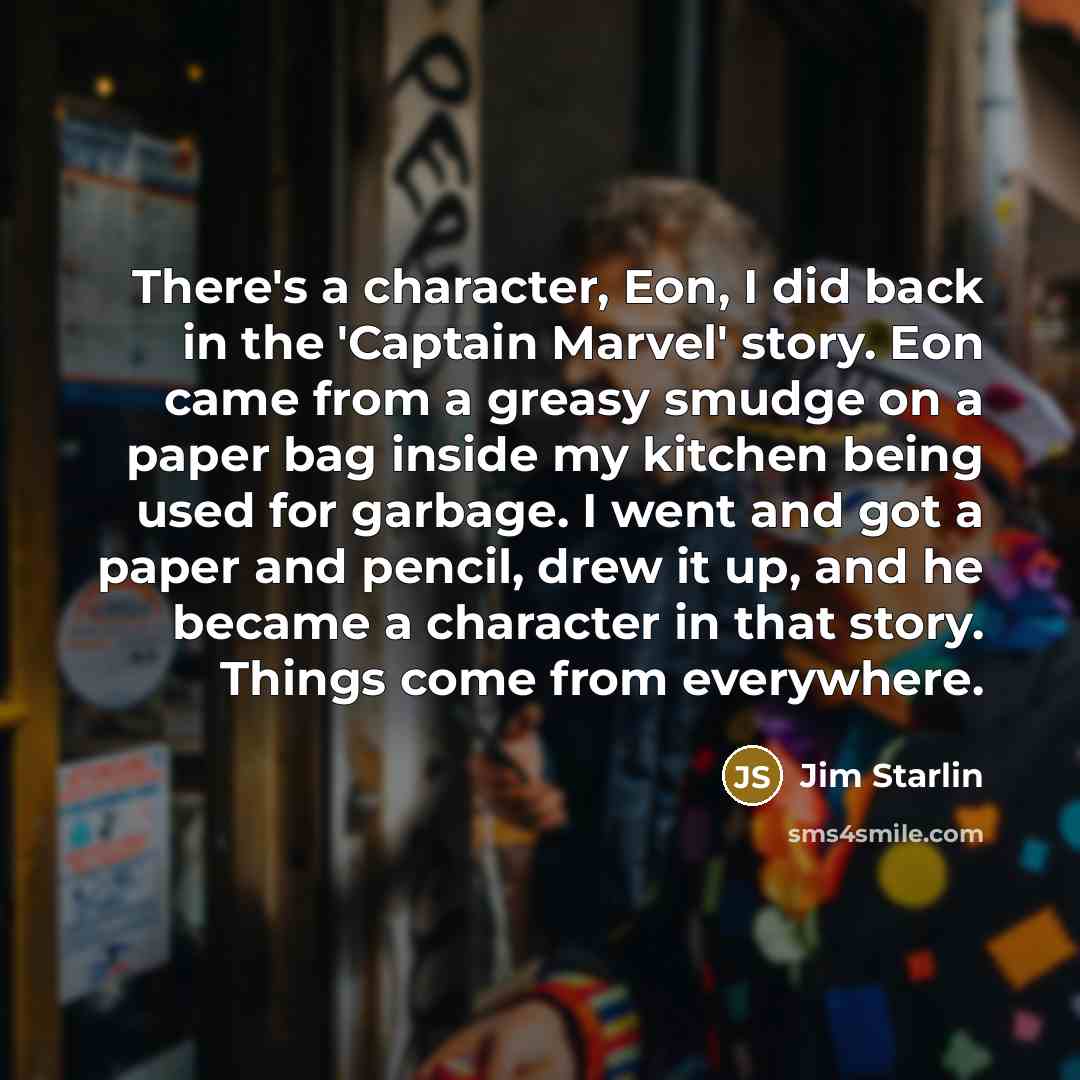 “There's a character, Eon, I did back in the 'Captain…” quote by Jim Starlin