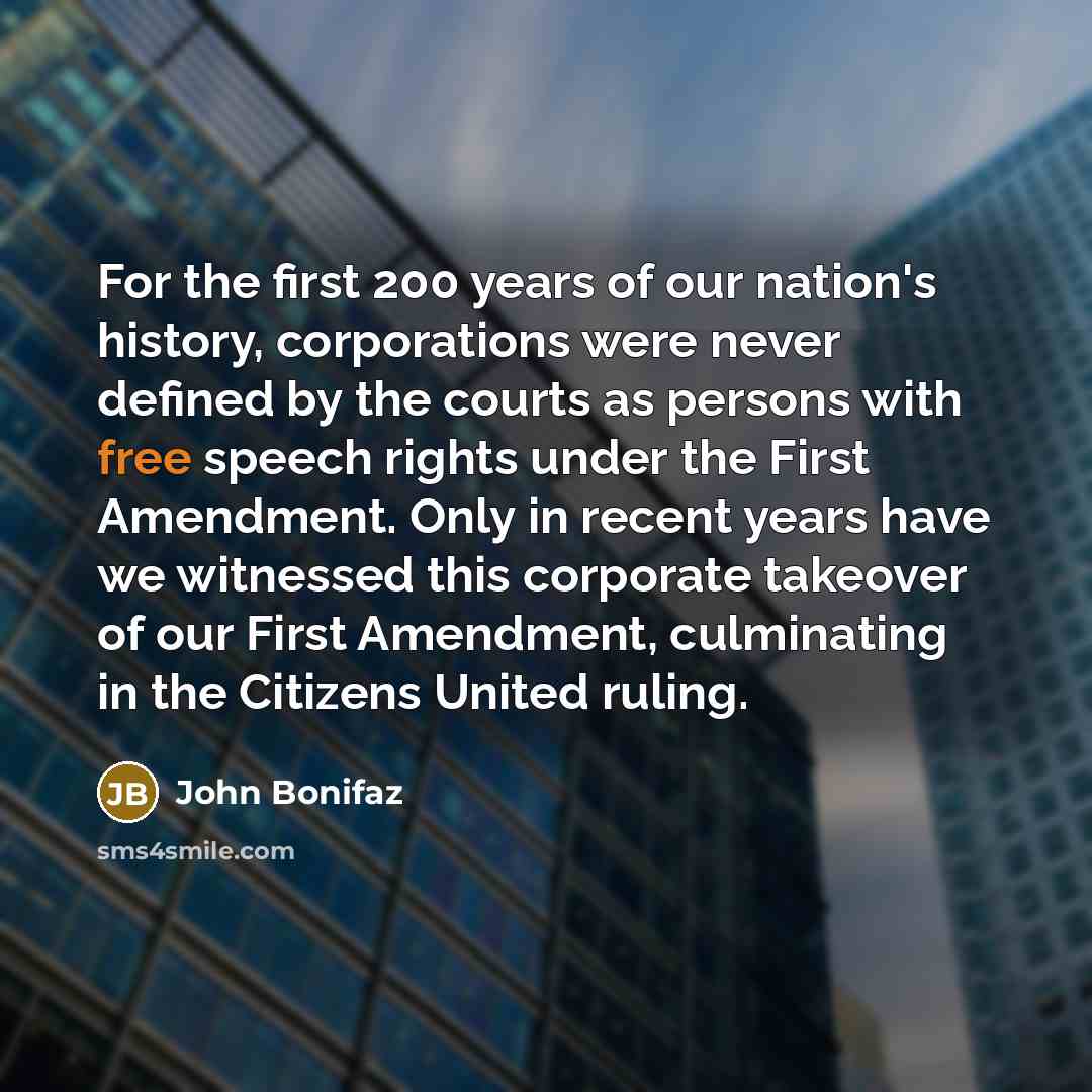 “For the first 200 years of our nation's history, corporations…” quote by John Bonifaz