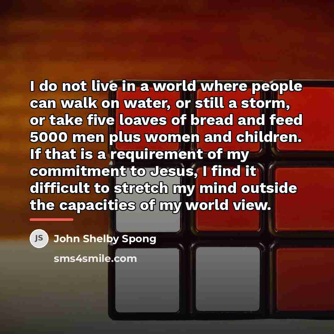 “I do not live in a world where people can…” quote by John Shelby Spong