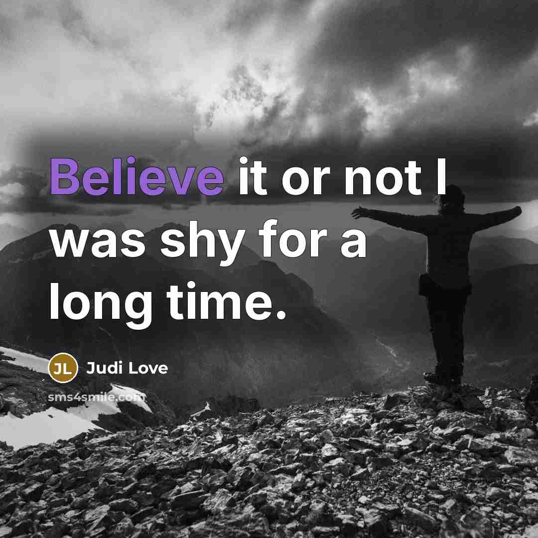 “Believe it or not I was shy for a long…” quote by Judi Love