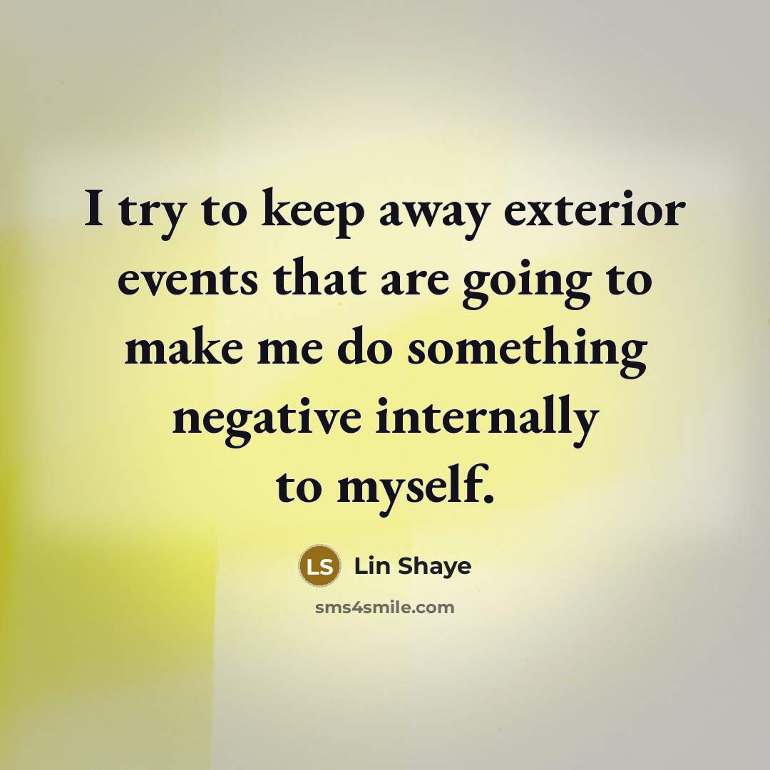 “I try to keep away exterior events that are going…” quote by Lin Shaye