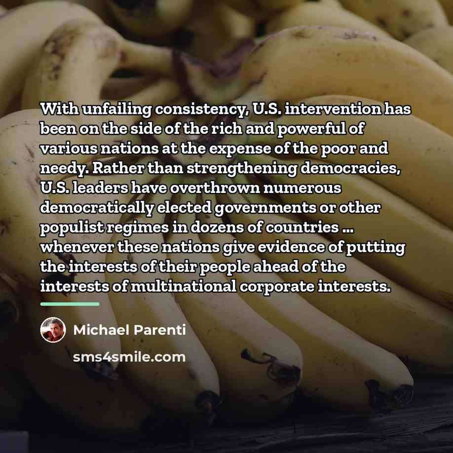 “With unfailing consistency, U.S. intervention has been on the side…” quote by Michael Parenti