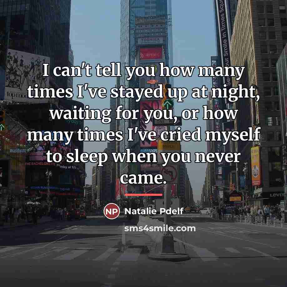 “I can't tell you how many times I've stayed up…” quote by Natalie Pdelf