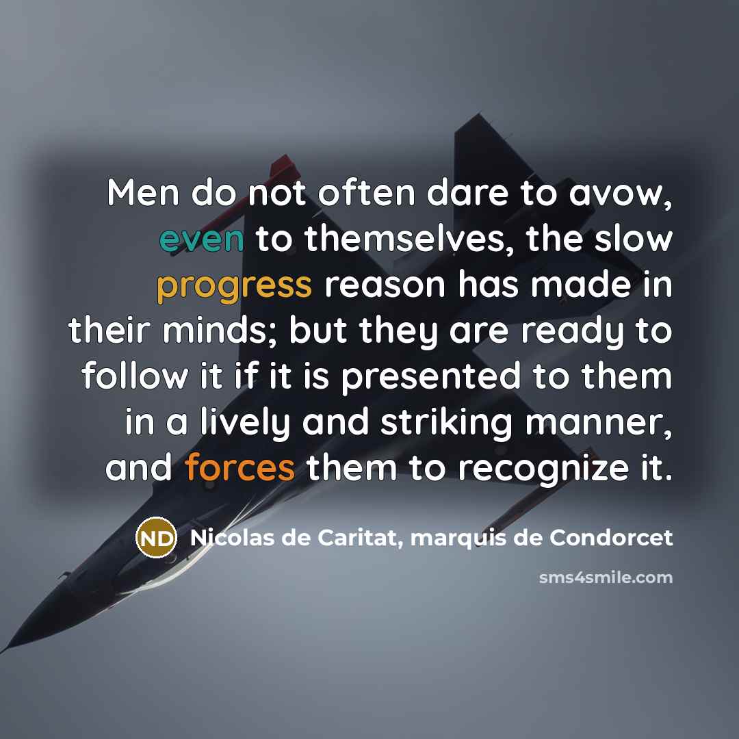 “Men do not often dare to avow, even to themselves,…” quote by Nicolas de Caritat, marquis de Condorcet