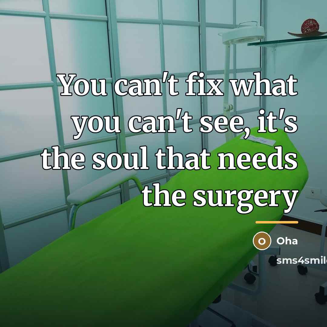 “You can't fix what you can't see, it's the soul…” quote by Oha