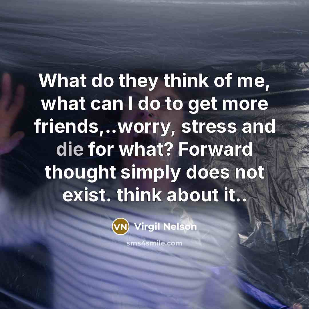 “What do they think of me, what can I do…” quote by Virgil Nelson