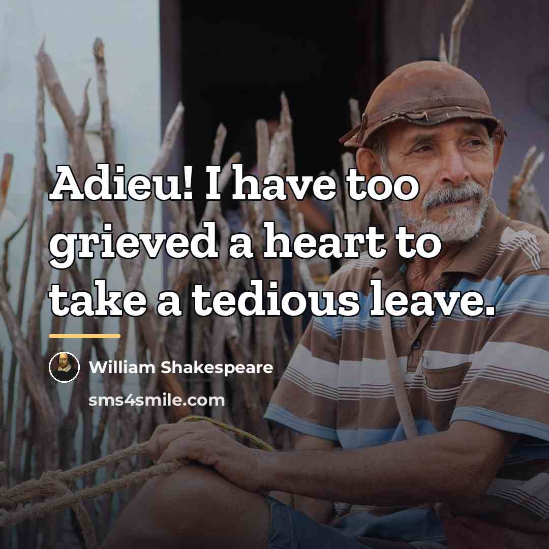 “Adieu! I have too grieved a heart to take a…” quote by William Shakespeare