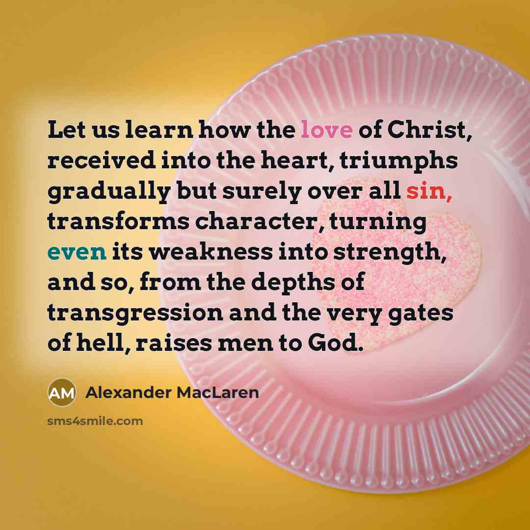 “Let us learn how the love of Christ, received into…” quote by Alexander MacLaren