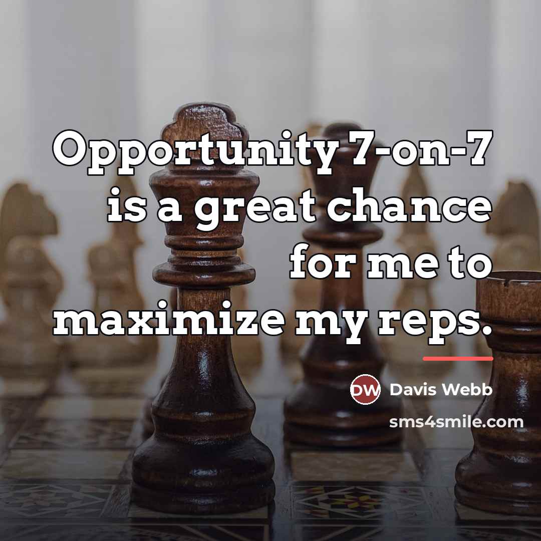 “Opportunity 7-on-7 is a great chance for me to maximize…” quote by Davis Webb